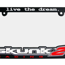 Skunk2 Live The Dream License Plate Frame